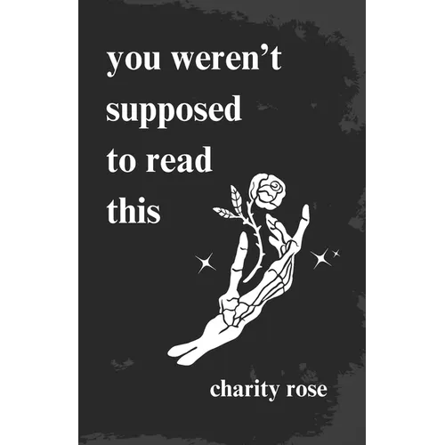 you weren't supposed to read this - Paperback