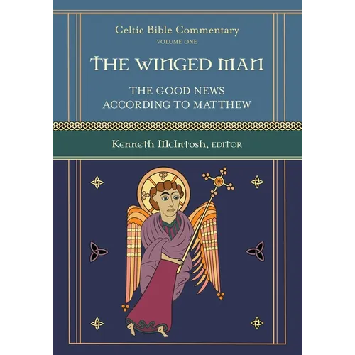 The Winged Man: Celtic Bible Commentary - Paperback