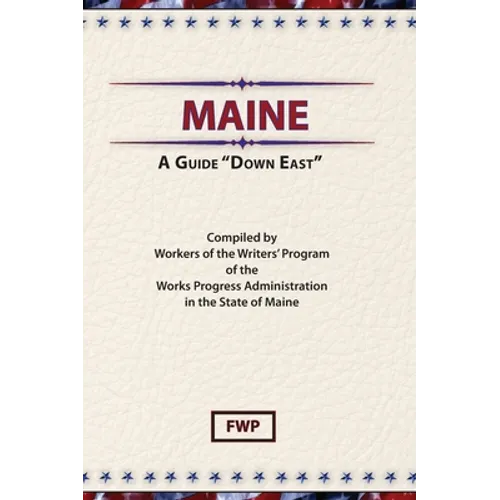 Maine: A Guide 'Down East' - Hardcover