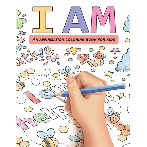 I Am: An affirmation coloring book for kids - Paperback