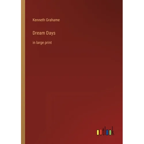 Dream Days: in large print - Paperback