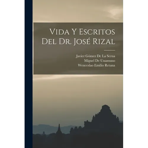 Vida Y Escritos Del Dr. José Rizal - Paperback