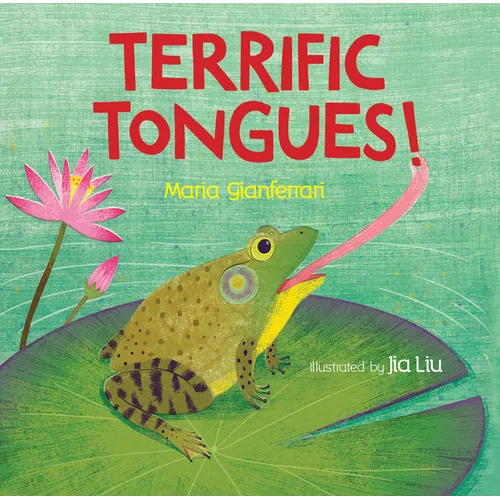 Terrific Tongues! - Hardcover