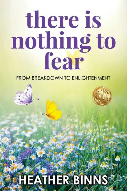 There is Nothing to Fear: From Breakdown to Enlightenment - Paperback