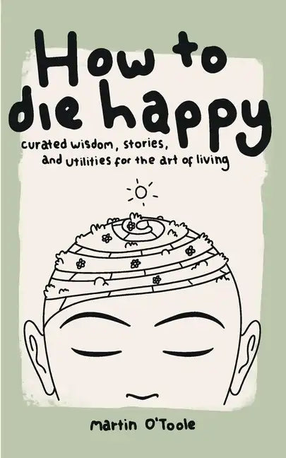 How To Die Happy - Paperback
