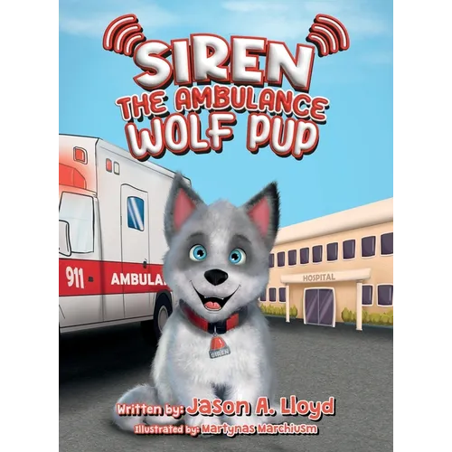 Siren the Ambulance Wolf Pup - Hardcover