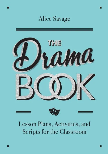 The Drama Book: Lesson Plans, Activities, and Scripts for English-Language Learners - Paperback