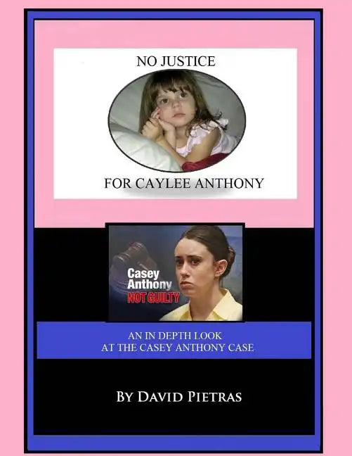 No Justice for Caylee Anthony - Paperback