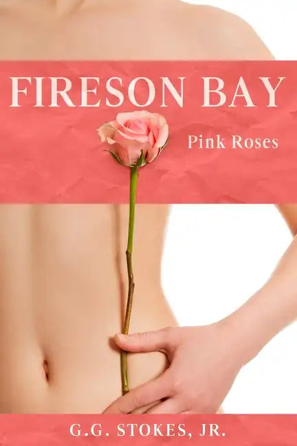 Fireson Bay: Pink Roses - Paperback