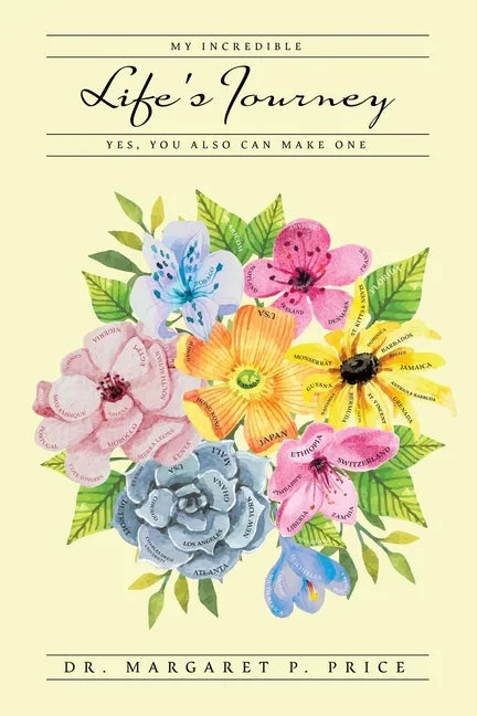 My Incredible Life's Journey: Yes, You Also Can Make One - Paperback