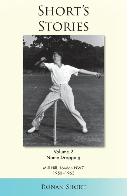 Short's Stories: Name Dropping, Mill Hill, London, NW7, 1950-63 - Paperback