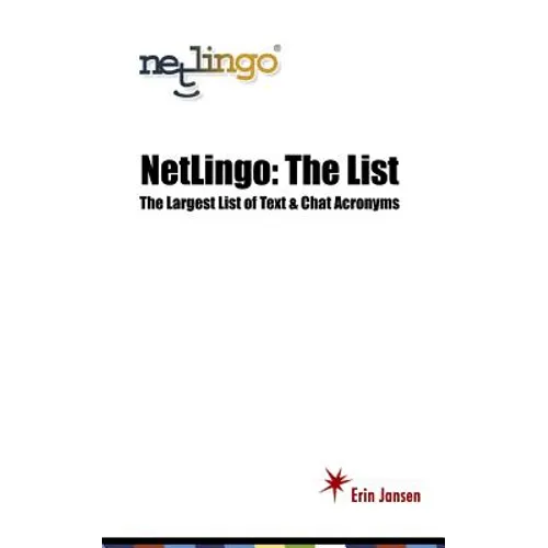 NetLingo: The List - The Largest List of Text & Chat Acronyms - Paperback