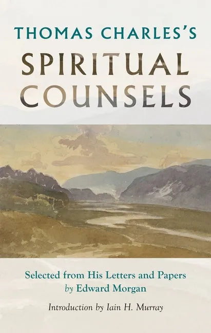 Thomas Charles's Spiritual Counsels - Paperback