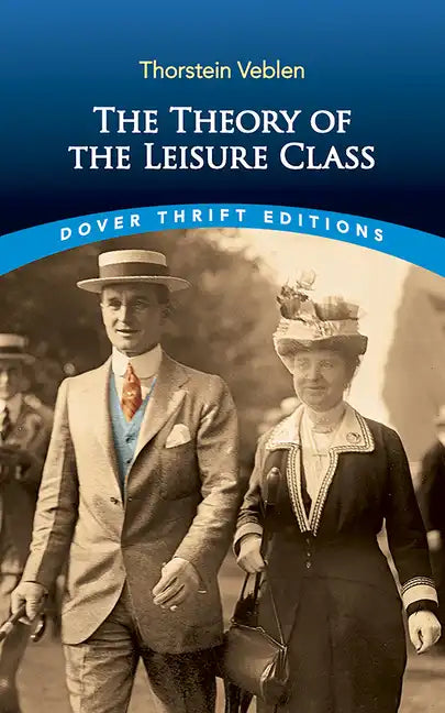 The Theory of the Leisure Class - Paperback