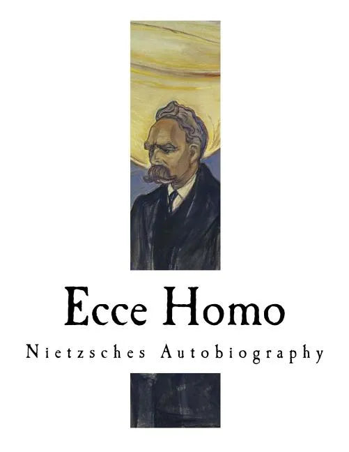 Ecce Homo: Nietzsches Autobiography - Paperback