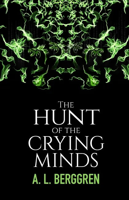 The Hunt of the Crying Minds - Paperback