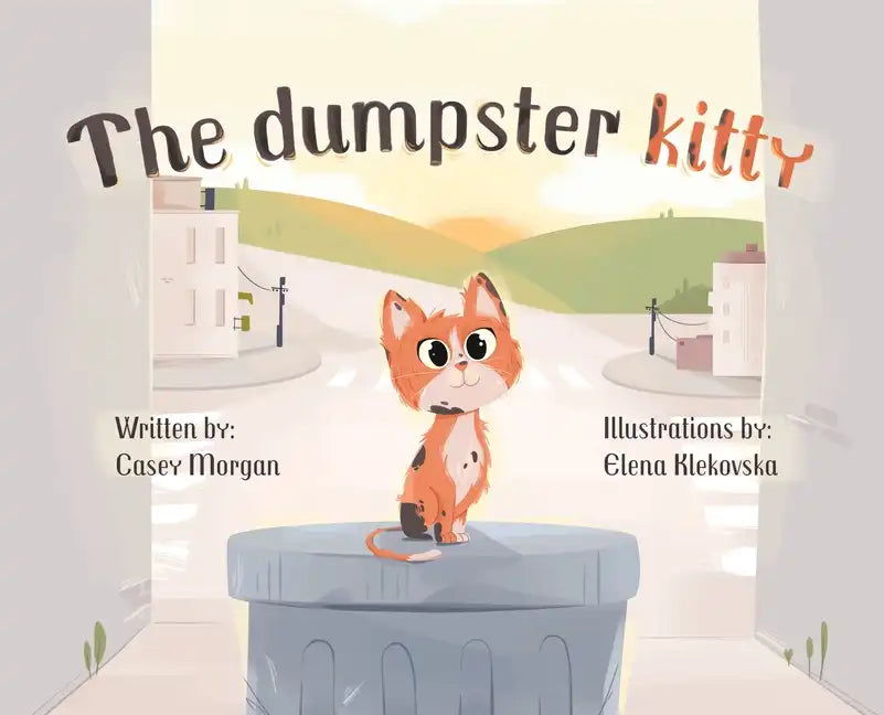 The Dumpster Kitty - Hardcover