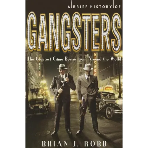 A Brief History of Gangsters - Paperback