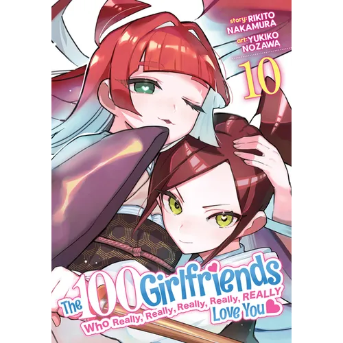 The 100 Girlfriends Who Really, Really, Really, Really, Really Love You Vol. 10 - Paperback