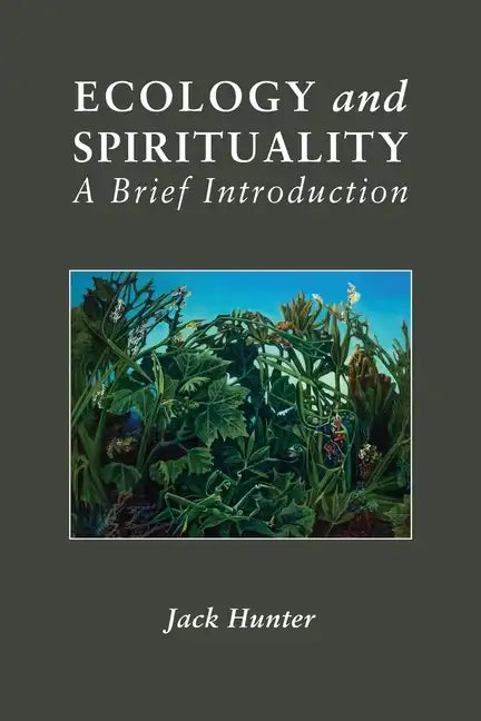 Ecology and Spirituality: A Brief Introduction - Paperback