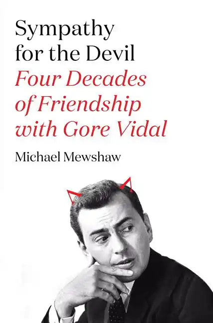 Sympathy for the Devil: Four Decades of Friendship with Gore Vidal - Paperback