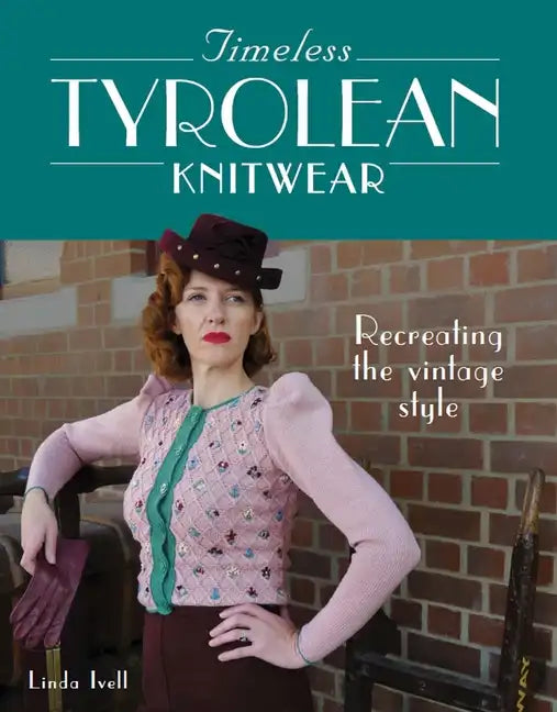 Timeless Tyrolean Knitwear: Recreating the Vintage Style - Paperback