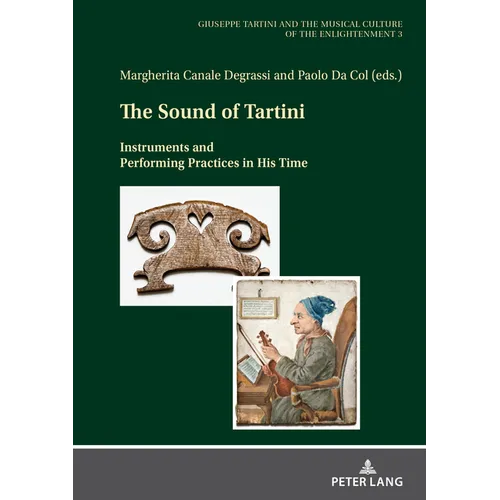 The Sound of Tartini: Instruments and Performing Practices in His Time