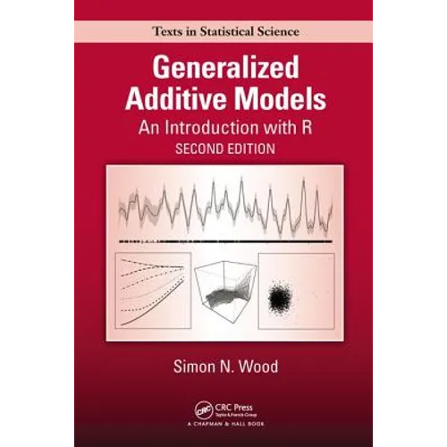 Generalized Additive Models: An Introduction with R, Second Edition - Hardcover