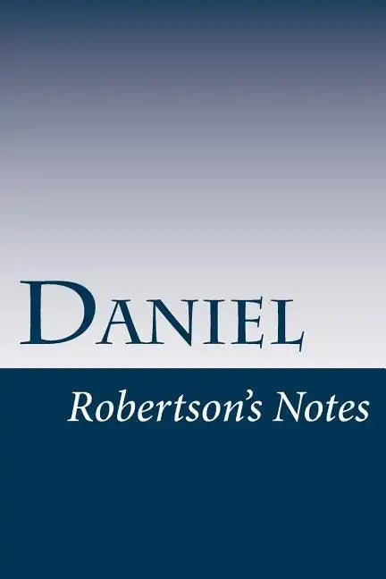 Daniel: Robertson's Notes - Paperback