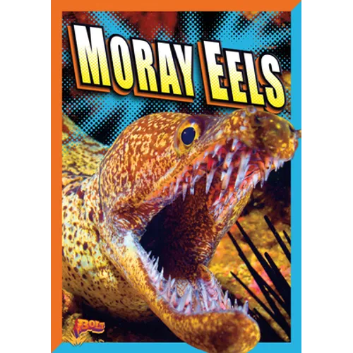 Moray Eels - Library Binding