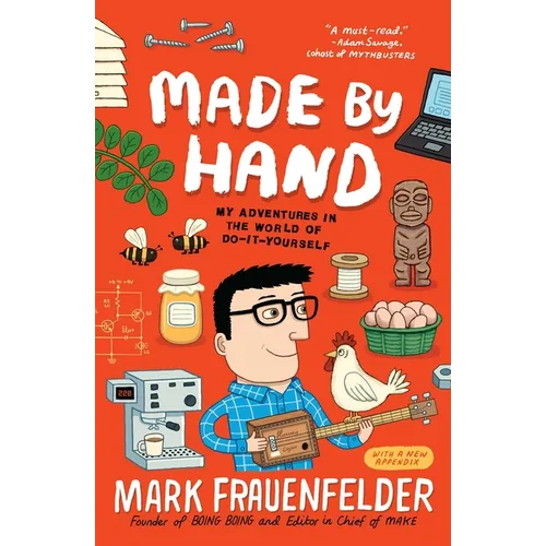 Made by Hand: My Adventures in the World of Do-It-Yourself - Paperback