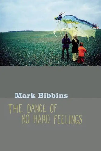 The Dance of No Hard Feelings - Paperback