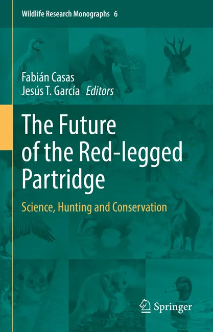 The Future of the Red-Legged Partridge: Science, Hunting and Conservation - Hardcover