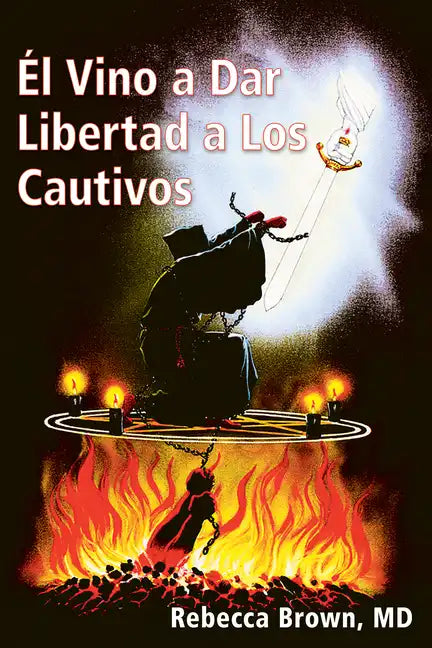 El Vino a Dar Libertad a Los Cautivos - Paperback
