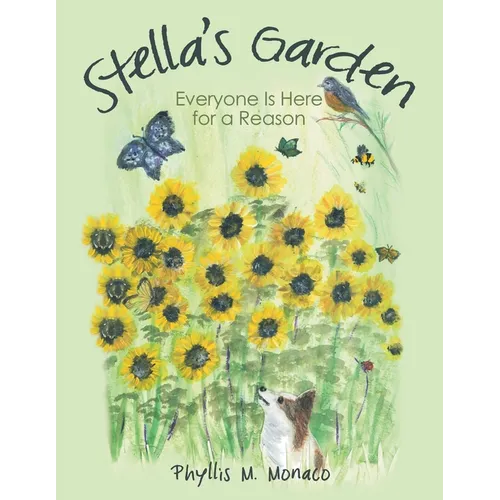 Stella's Garden: Everyone Is Here for a Reason - Paperback