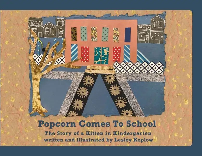 Popcorn Comes to School: The Story of a Kitten in Kindergarten - Paperback