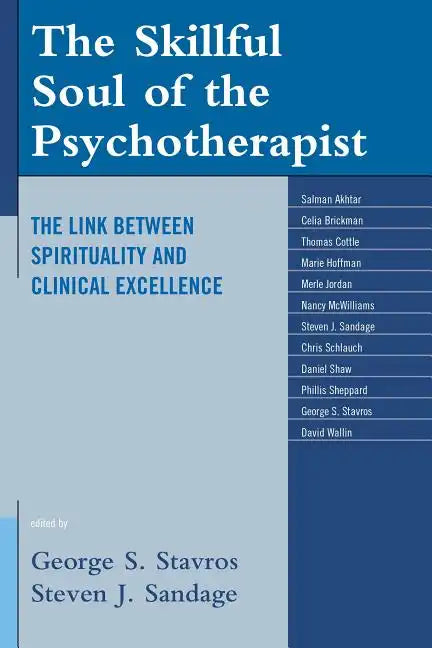 The Skillful Soul of the Psychotherapist: The Link between Spirituality and Clinical Excellence - Hardcover