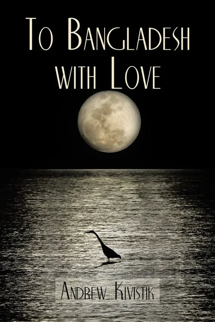 To Bangladesh With Love - Paperback