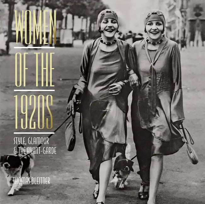 Women of the 1920s: Style, Glamour, and the Avant-Garde - Hardcover