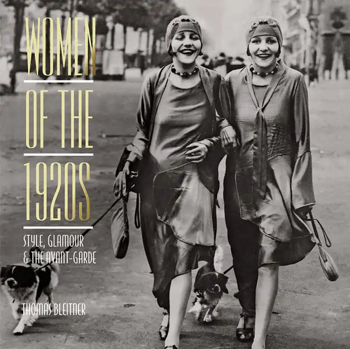 Women of the 1920s: Style, Glamour, and the Avant-Garde - Hardcover