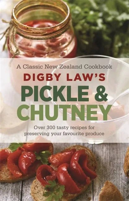 Digby Law's Pickle and Chutney Cookbook - Paperback