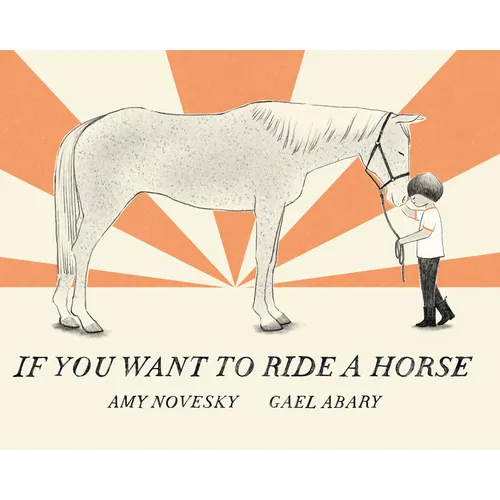 If You Want to Ride a Horse - Hardcover