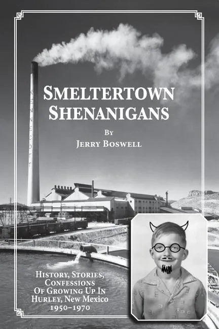 Smeltertown Shenanigans - Paperback