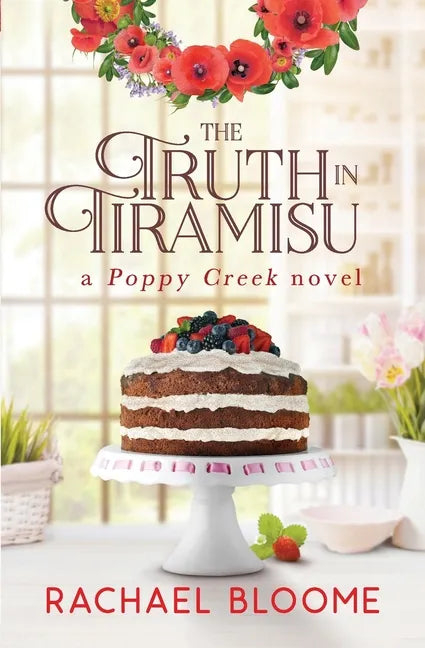 The Truth in Tiramisu: A Poppy Creek Novel - Paperback