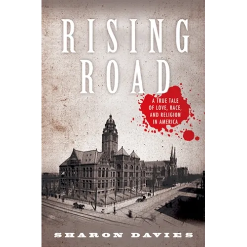 Rising Road: A True Tale of Love, Race, and Religion in America - Paperback