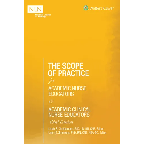 The Scope of Practice for Academic Nurse Educators and Academic Clinical Nurse Educators, 3rd Edition - Paperback