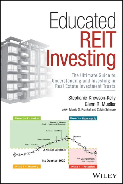 Educated Reit Investing: The Ultimate Guide to Understanding and Investing in Real Estate Investment Trusts - Hardcover