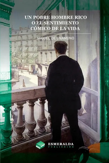 Un pobre hombre rico o El sentimiento cómico de la vida - Paperback