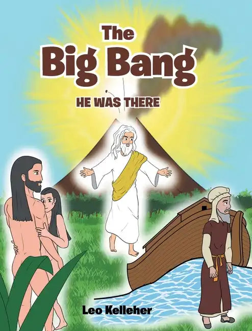 The Big Bang: He Was There - Hardcover