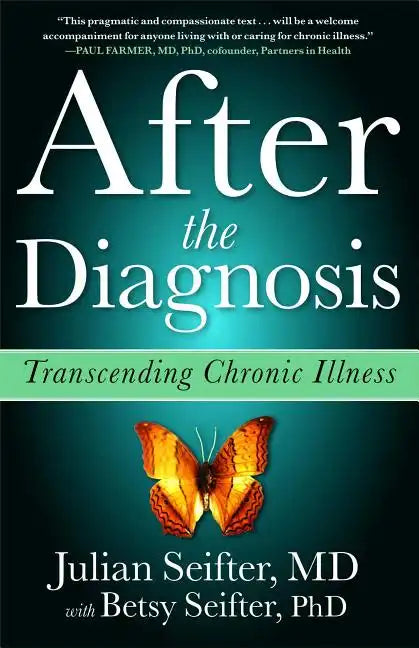After the Diagnosis: Transcending Chronic Illness - Paperback